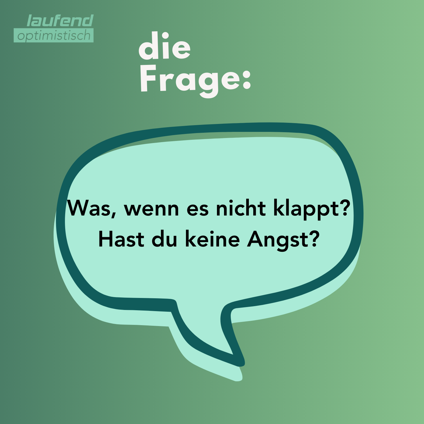 054 – Hast du keine Angst? Was ist, wenn es nicht klappt?