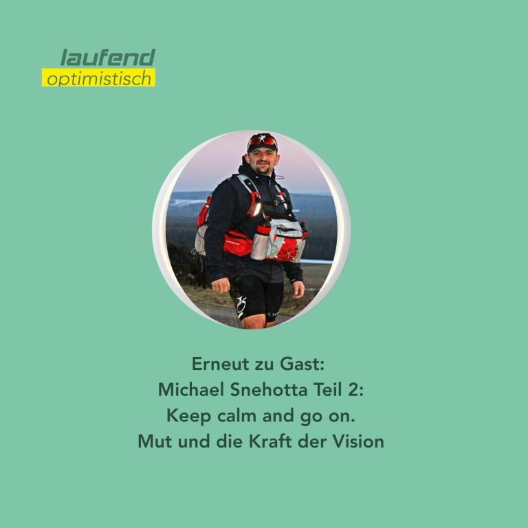 Michael Snehotta: Keep calm and go on. Mut und die Kraft der Vision